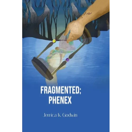 Fragmented: Phenex - Hardcover