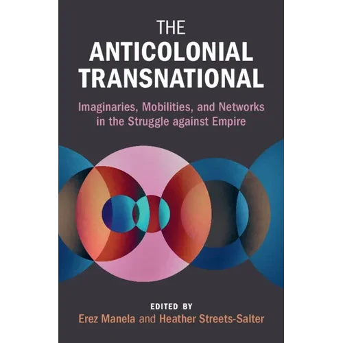 The Anticolonial Transnational - Hardcover
