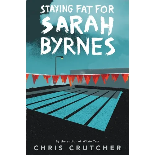 Staying Fat for Sarah Byrnes - Paperback