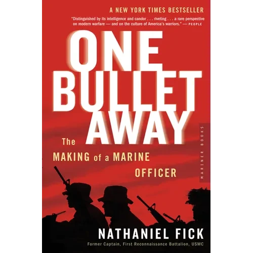 One Bullet Away: The Making of a Marine Officer