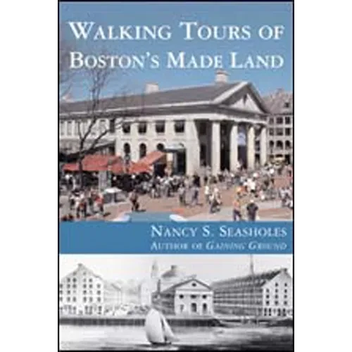 Walking Tours of Boston's Made Land - Paperback - IBook Store