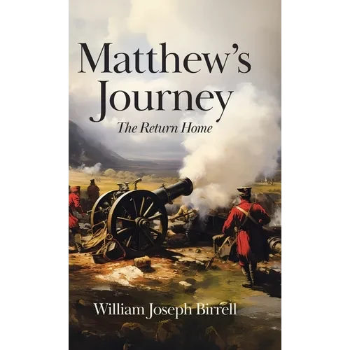 Matthew's Journey: The Return Home - Hardcover