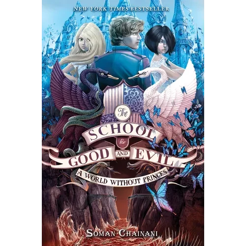 The School for Good and Evil #2: A World Without Princes: Now a Netflix Originals Movie - Hardcover