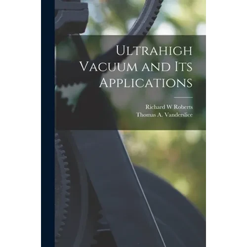 Ultrahigh Vacuum and Its Applications - Paperback
