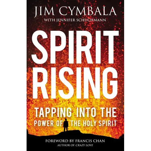 The Spirit Rising: Tapping Into the Power of the Holy Spirit
