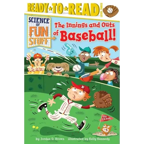 The Innings and Outs of Baseball: Ready-To-Read Level 3 - Paperback