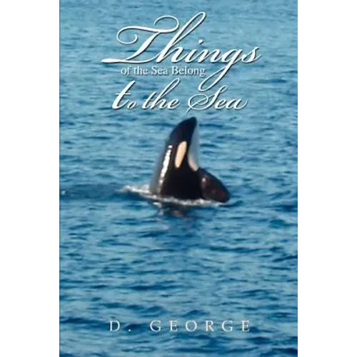 Things of the Sea Belong to the Sea - Paperback