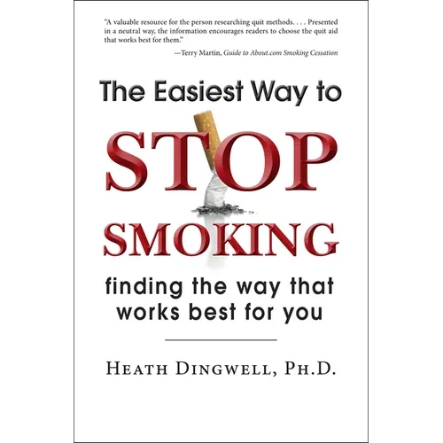 The Easiest Way to Stop Smoking: Finding the Way That Works Best for You - Paperback