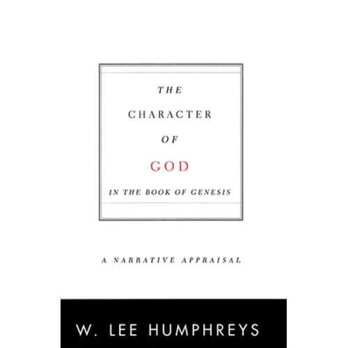 The Character of God in the Book of Genesis: A Narrative Appraisal