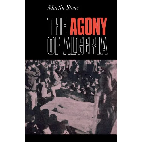 The Agony of Algeria - Paperback - IBook Store
