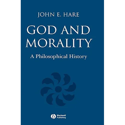 God and Morality: A Philosophical History