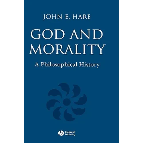 God and Morality: A Philosophical History - Hardcover
