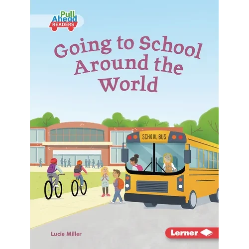 Going to School Around the World - Library Binding