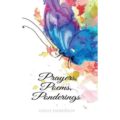 Prayers, Poems, Ponderings - Hardcover