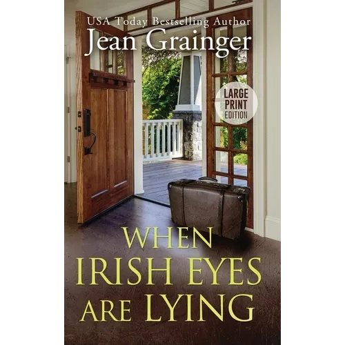 When Irish Eyes Are Lying: The Kilteegan Bridge Story - Book 4 - Hardcover