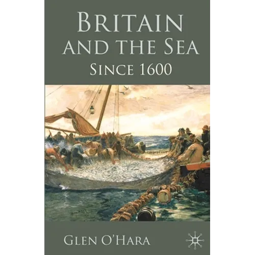 Britain and the Sea: Since 1600 - Paperback - IBook Store