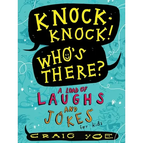 Knock-Knock! Who's There?: A Load of Laughs and Jokes for Kids - Paperback