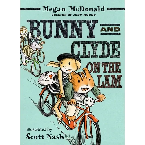 Bunny and Clyde on the Lam: (A Funny Middle Grade Chapter Book Full of Escapes, Mix-Ups, and Big Mistakes - For Kids Ages 5-8) - Hardcover