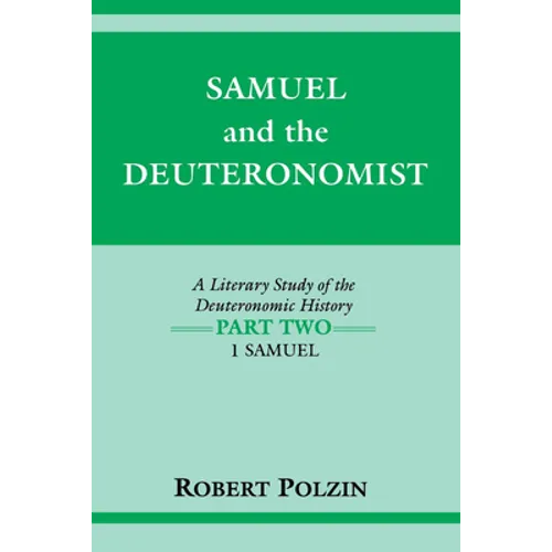 Samuel and the Deuteronomist: A Literary Study of the Deuteronomic History Part Two: 1 Samuel - Paperback - IBook Store