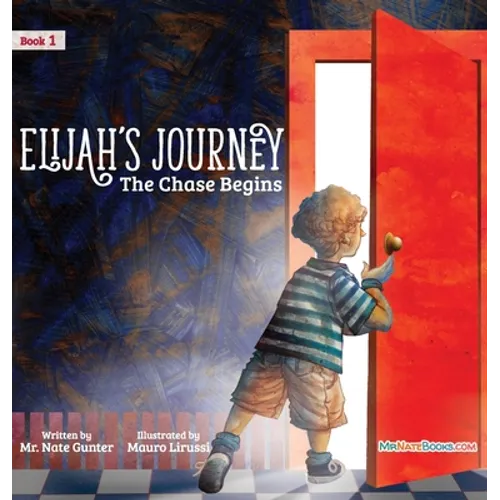 Elijah's Journey Children's Storybook 1, The Chase Begins