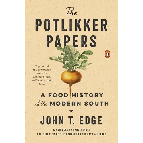 The Potlikker Papers: A Food History of the Modern South