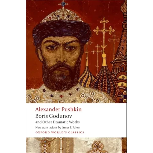 Boris Godunov and Other Dramatic Works - Paperback