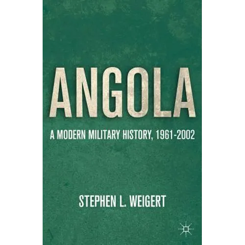 Angola: A Modern Military History, 1961-2002 - Hardcover - IBook Store