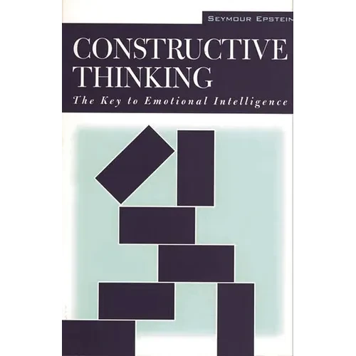Constructive Thinking: The Key to Emotional Intelligence - Paperback