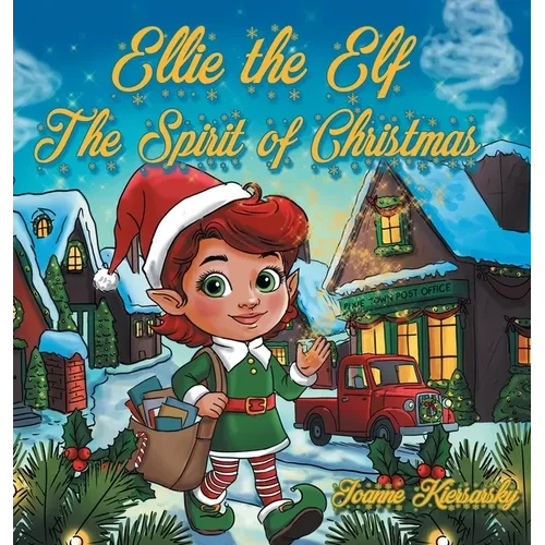 Ellie the Elf - The Spirit of Christmas - Hardcover