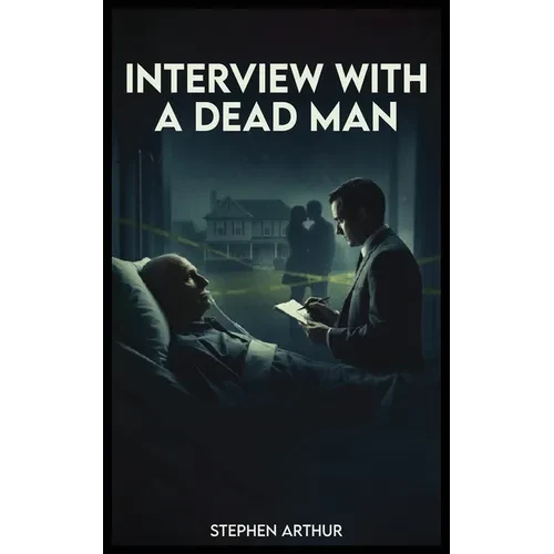 Interview with a Dead Man - Paperback