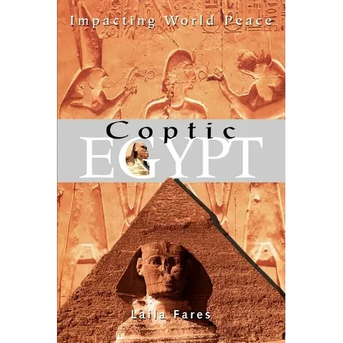 Coptic Egypt: Impacting World Peace - Paperback