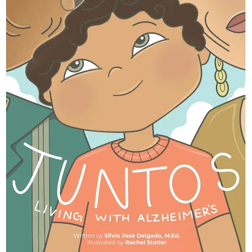 Juntos: Living with Alzheimer's - Hardcover - IBook Store