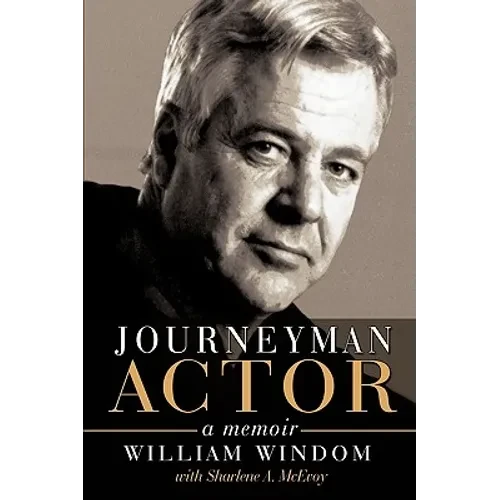 Journeyman Actor: A Memoir - Hardcover