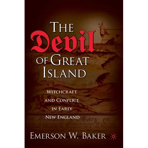 The Devil of Great Island: Witchcraft and Conflict in Early New England - Paperback - IBook Store