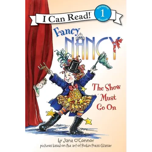 Fancy Nancy: The Show Must Go on - Paperback