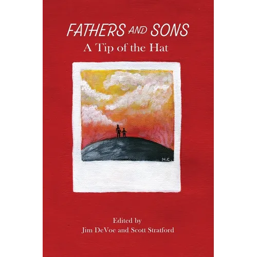 Fathers and Sons: A Tip of the Hat (version with black-and-white illustrations)