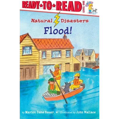 Flood!: Ready-To-Read Level 1
