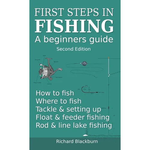 First steps in fishing: A beginners guide, Second Edition