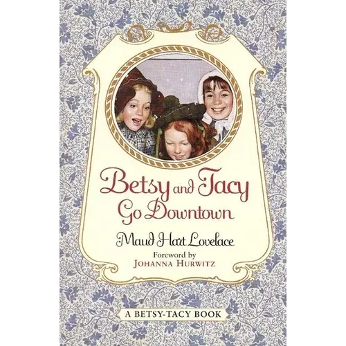 Betsy and Tacy Go Downtown - Paperback