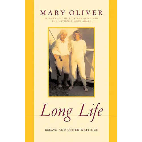 Long Life: Essays and Other Writings
