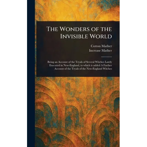 The Wonders of the Invisible World - Hardcover - IBook Store