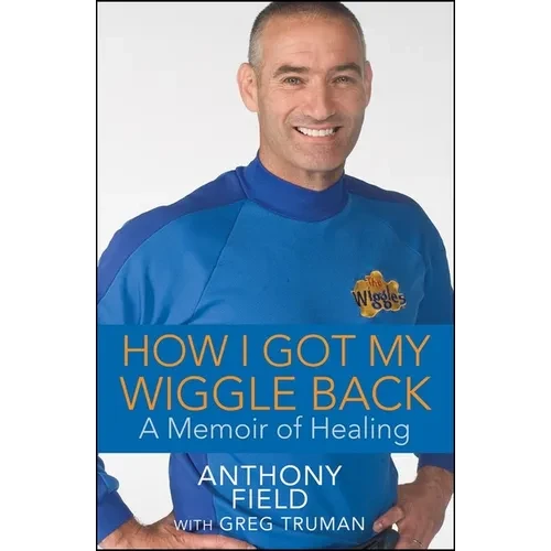 How I Got My Wiggle Back: A Memoir of Healing - Paperback