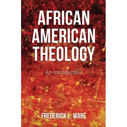 African American Theology: An Introduction - Paperback