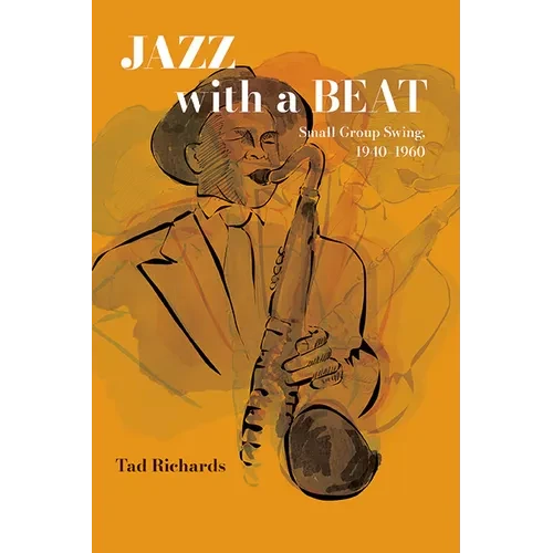 Jazz with a Beat: Small Group Swing, 1940-1960