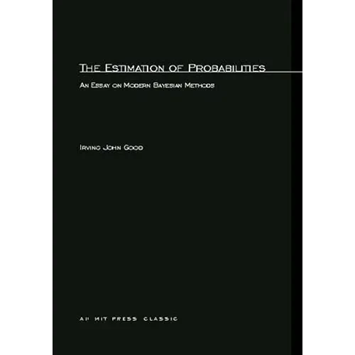 The Estimation Of Probabilities: An Essay on Modern Bayesian Methods - Paperback - IBook Store