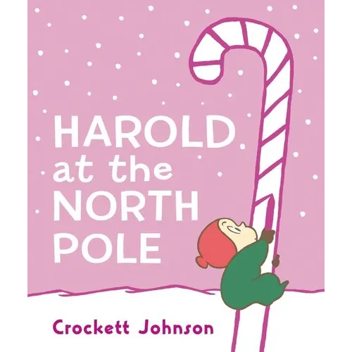 Harold at the North Pole: A Christmas Holiday Book for Kids - Board Book