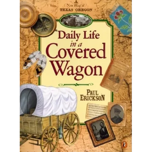 Daily Life in a Covered Wagon - Paperback