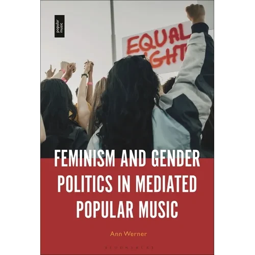 Feminism and Gender Politics in Mediated Popular Music - Paperback