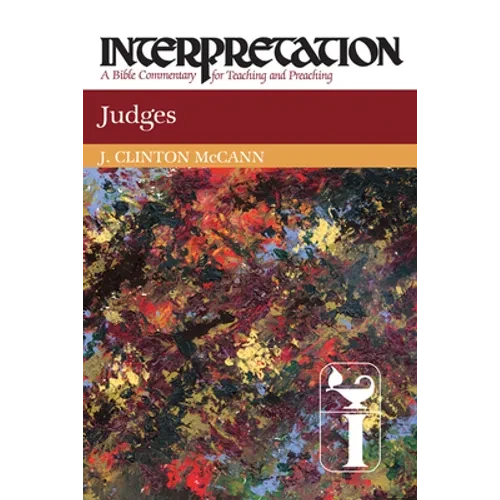 Judges: Interpretation: A Bible Commentary for Teaching and Preaching - Paperback