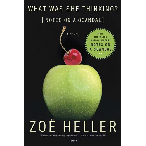 What Was She Thinking?: Notes on a Scandal: A Novel